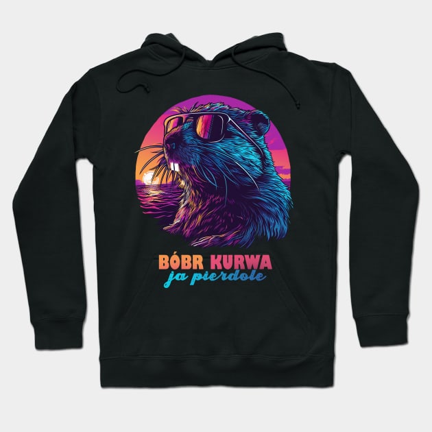 Polish Meme Bóbr Bober Kurwa Ja Pierdole Synthwave Hoodie by TuuliTuule